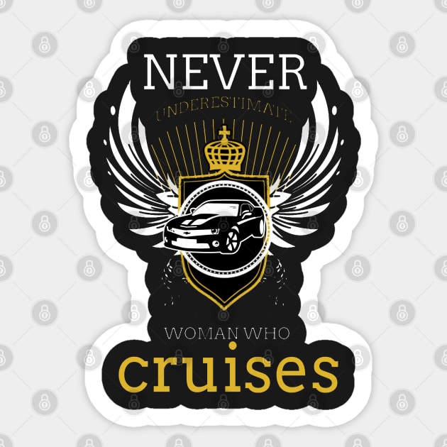 Never Underestimate Women Who Cruise Sticker by vivachas